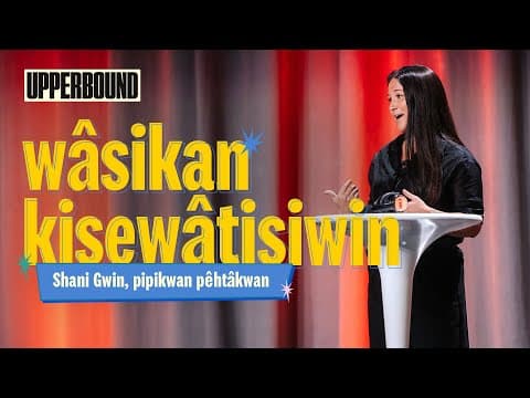 wâsikan kisewâtisiwin : Shani Gwin, Upper Bound 2025