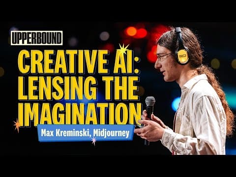 IA créative : l'imagination à la loupe : Max Kreminski, Midjourney, Upper Bound 2025