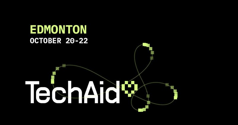 Text: "TechAid - Edmonton - October 20-22", Graphic: white text and green pixelated swirl and heart on a black background